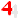 4